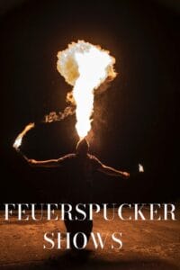 Feuerspucker Shows